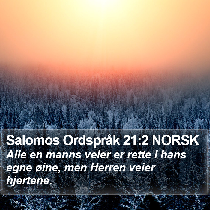 Salomos Ordspråk 21:2 NORSK Bible Study