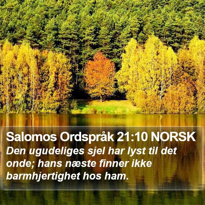 Salomos Ordspråk 21:10 NORSK Bible Study