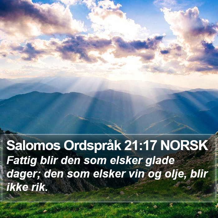 Salomos Ordspråk 21:17 NORSK Bible Study