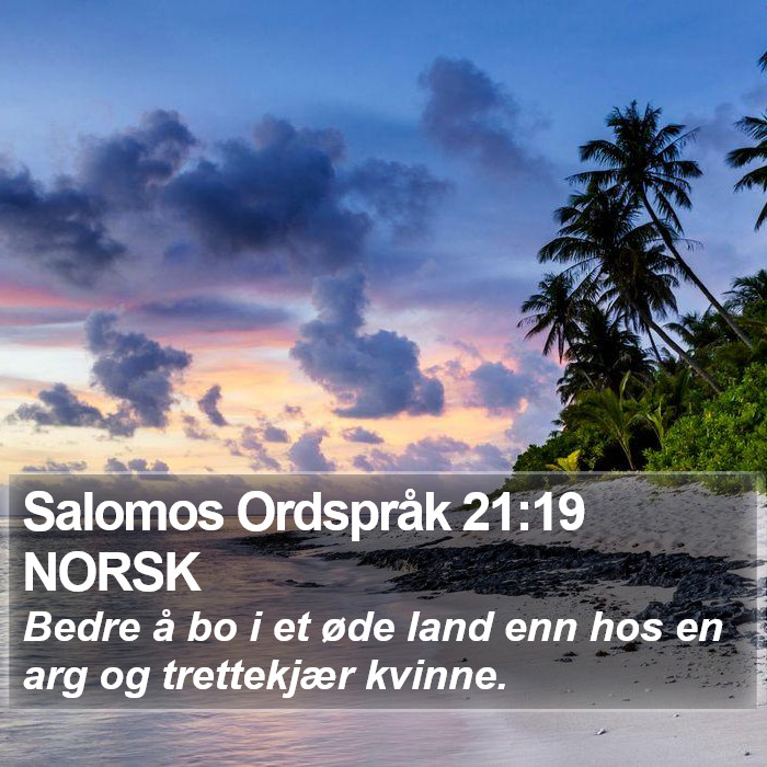 Salomos Ordspråk 21:19 NORSK Bible Study