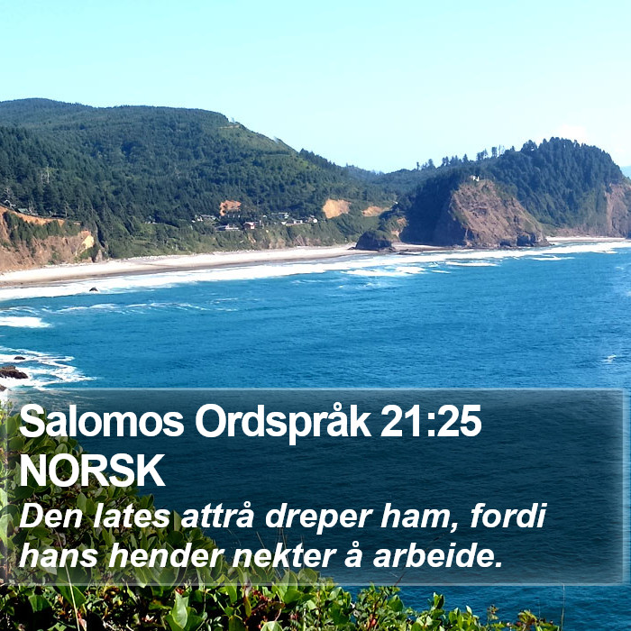 Salomos Ordspråk 21:25 NORSK Bible Study