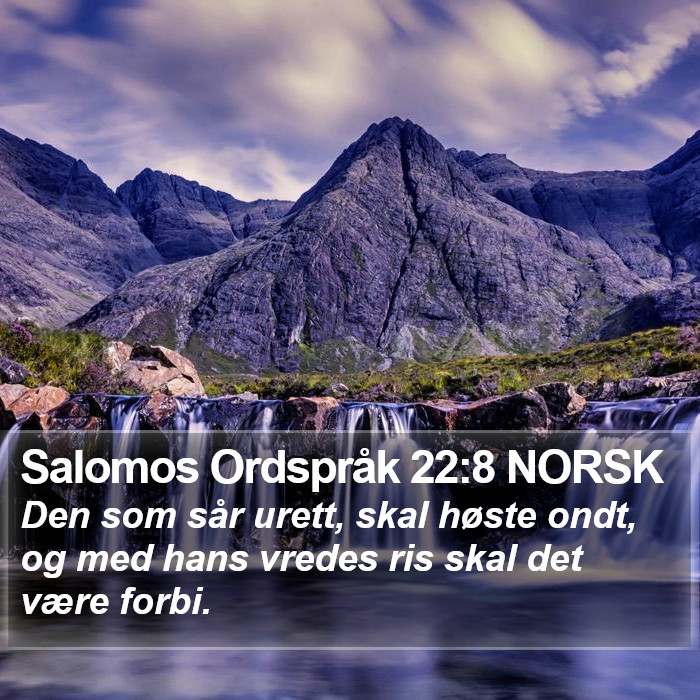 Salomos Ordspråk 22:8 NORSK Bible Study