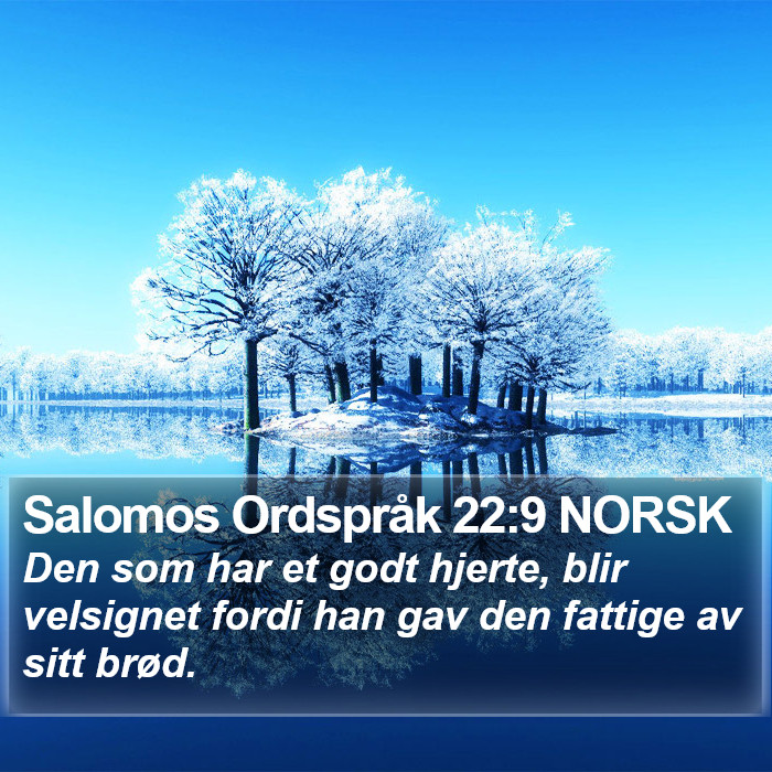 Salomos Ordspråk 22:9 NORSK Bible Study