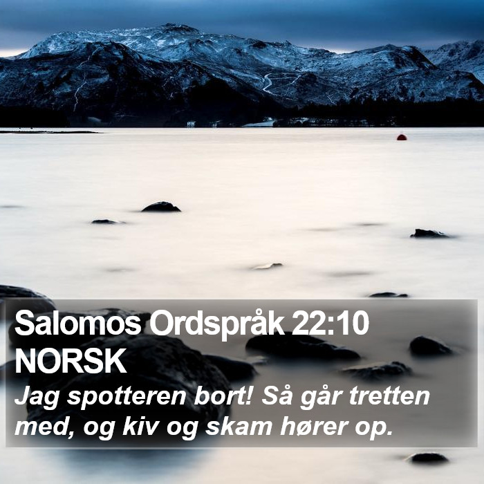 Salomos Ordspråk 22:10 NORSK Bible Study