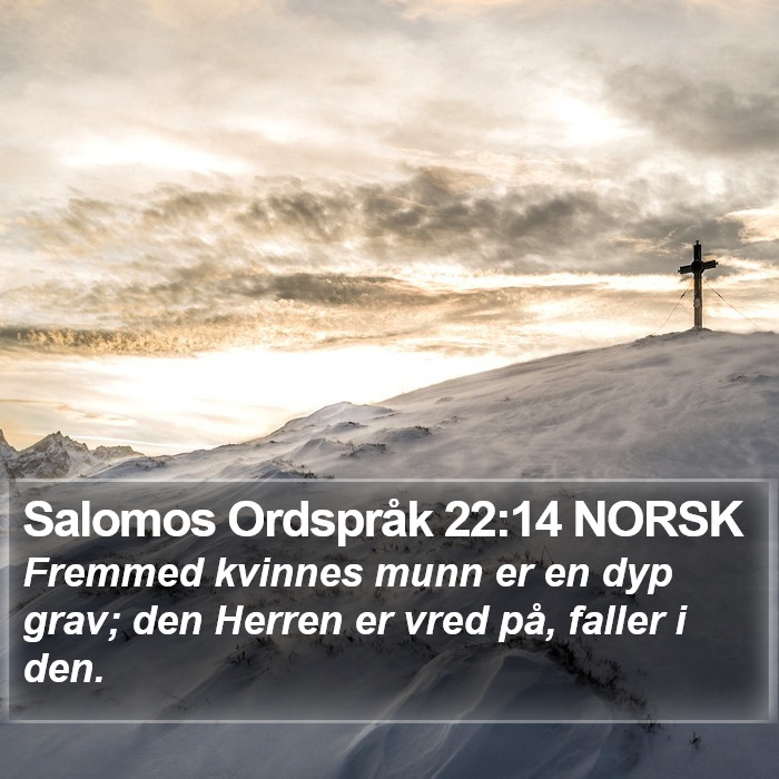 Salomos Ordspråk 22:14 NORSK Bible Study