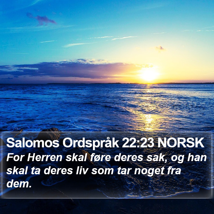 Salomos Ordspråk 22:23 NORSK Bible Study