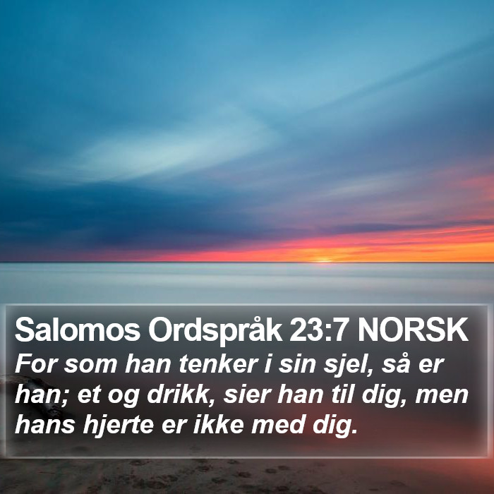 Salomos Ordspråk 23:7 NORSK Bible Study