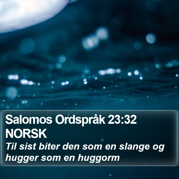 Salomos Ordspråk 23:32 NORSK Bible Study