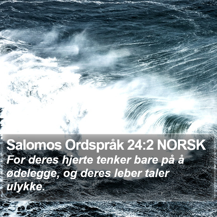 Salomos Ordspråk 24:2 NORSK Bible Study