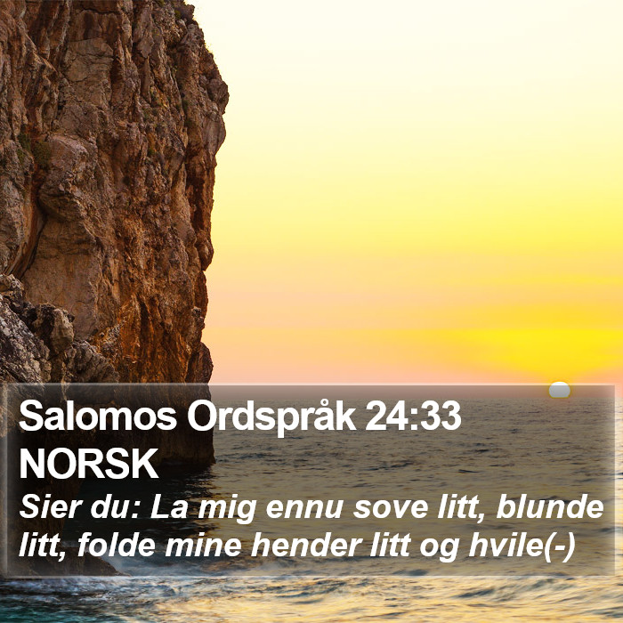 Salomos Ordspråk 24:33 NORSK Bible Study