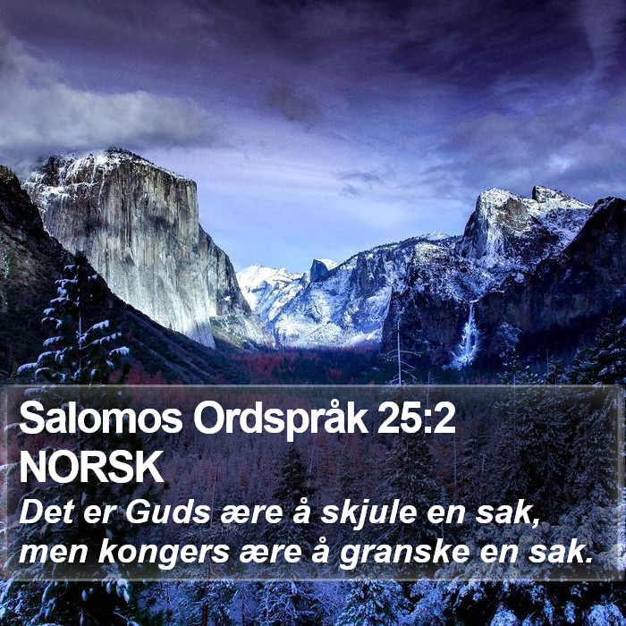 Salomos Ordspråk 25:2 NORSK Bible Study