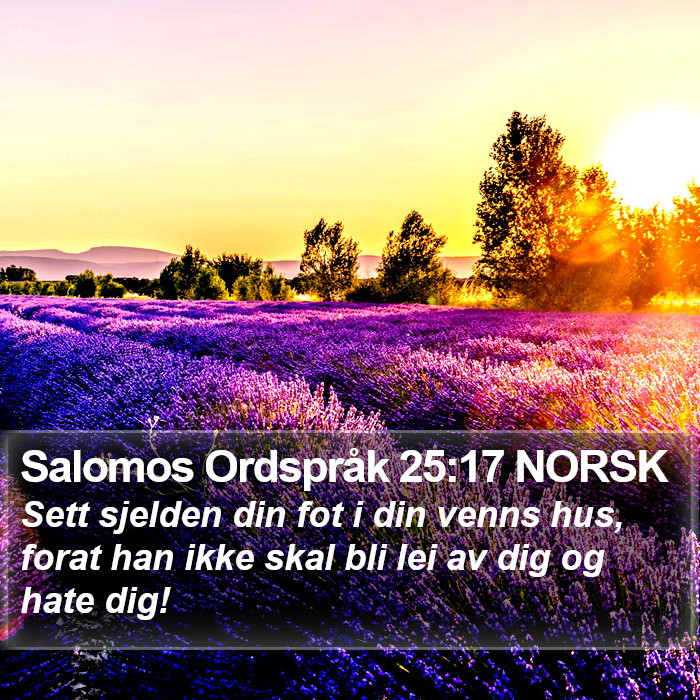 Salomos Ordspråk 25:17 NORSK Bible Study