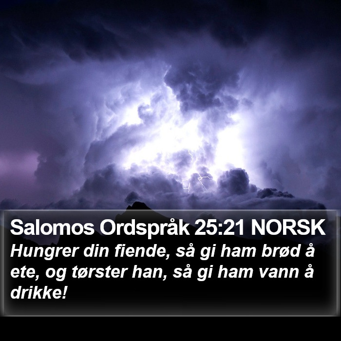 Salomos Ordspråk 25:21 NORSK Bible Study