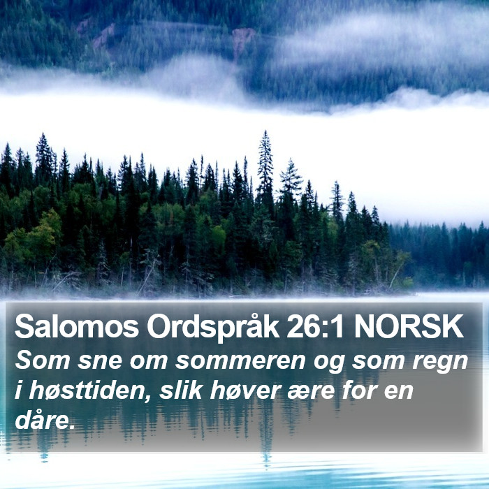 Salomos Ordspråk 26:1 NORSK Bible Study