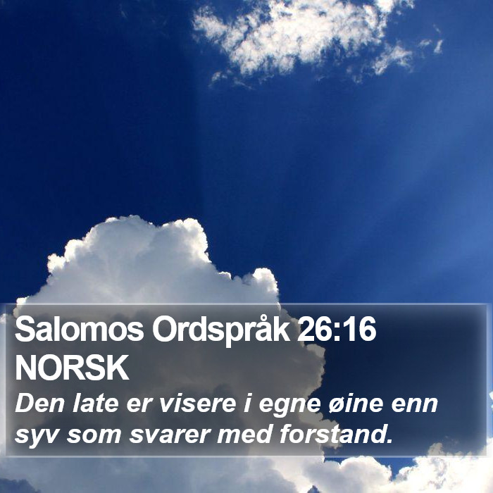 Salomos Ordspråk 26:16 NORSK Bible Study