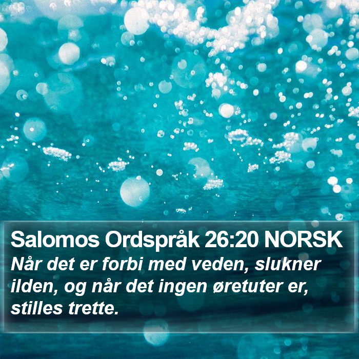 Salomos Ordspråk 26:20 NORSK Bible Study