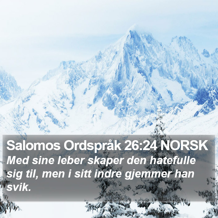 Salomos Ordspråk 26:24 NORSK Bible Study