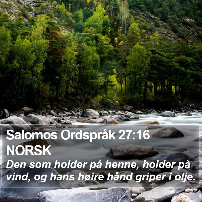 Salomos Ordspråk 27:16 NORSK Bible Study