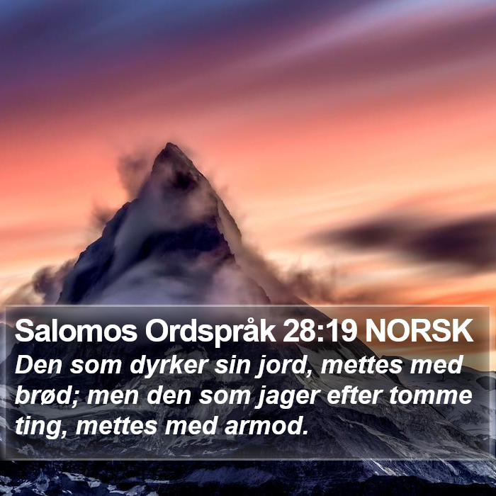 Salomos Ordspråk 28:19 NORSK Bible Study