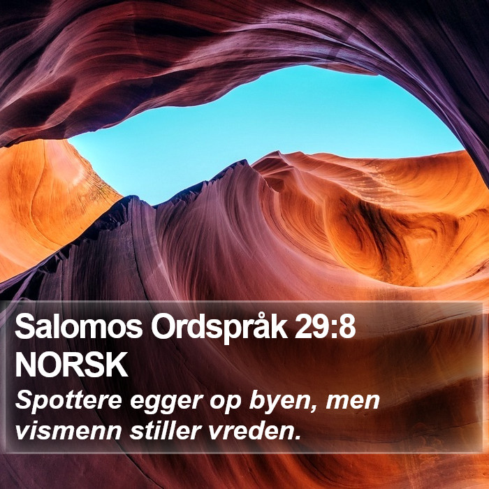 Salomos Ordspråk 29:8 NORSK Bible Study