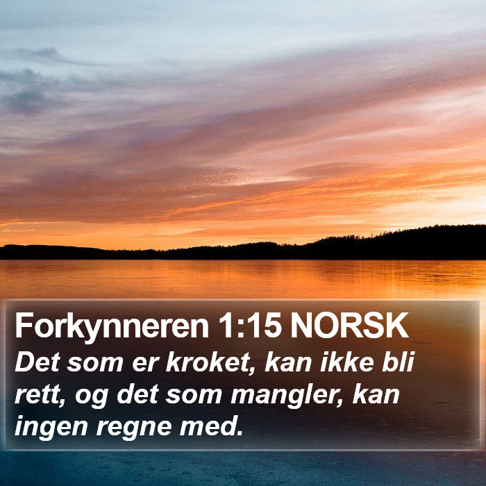 Forkynneren 1:15 NORSK Bible Study