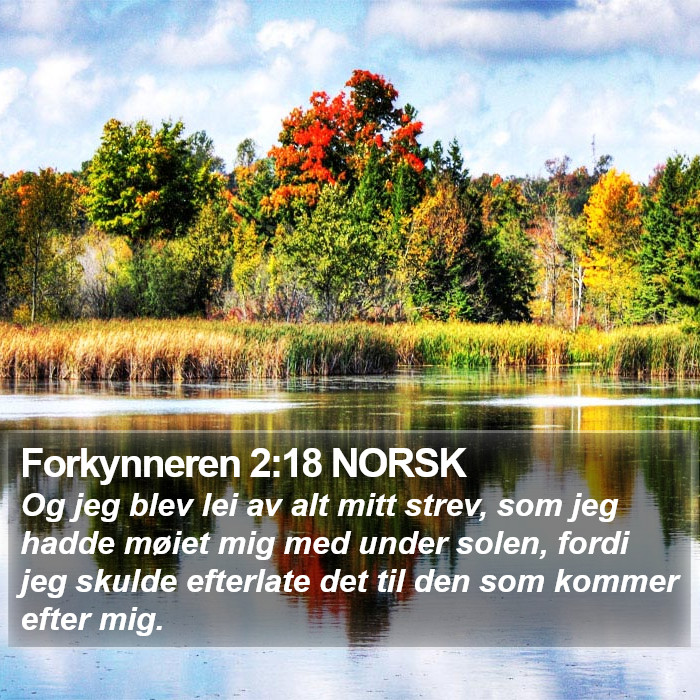 Forkynneren 2:18 NORSK Bible Study