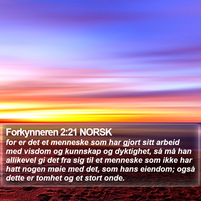 Forkynneren 2:21 NORSK Bible Study