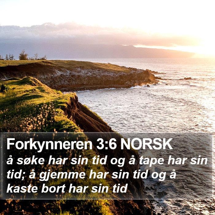 Forkynneren 3:6 NORSK Bible Study