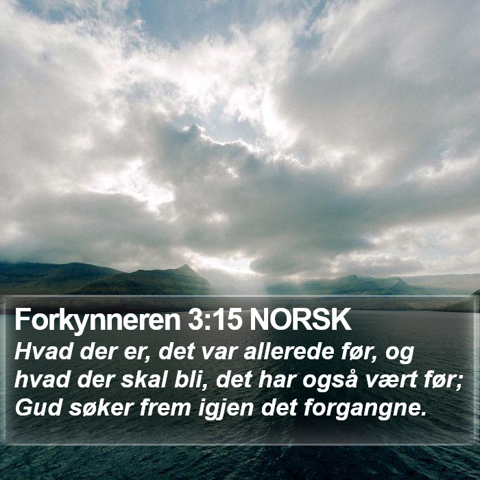 Forkynneren 3:15 NORSK Bible Study
