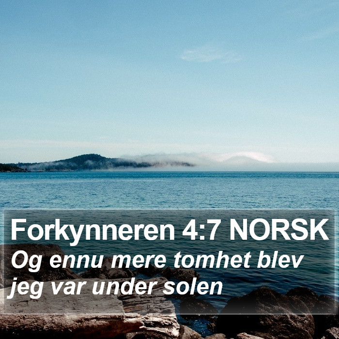 Forkynneren 4:7 NORSK Bible Study