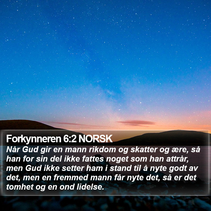 Forkynneren 6:2 NORSK Bible Study