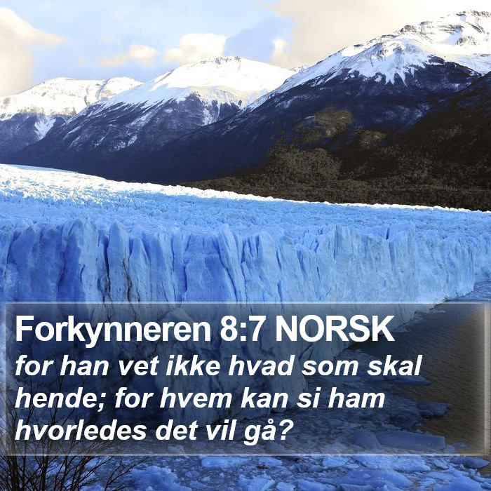 Forkynneren 8:7 NORSK Bible Study