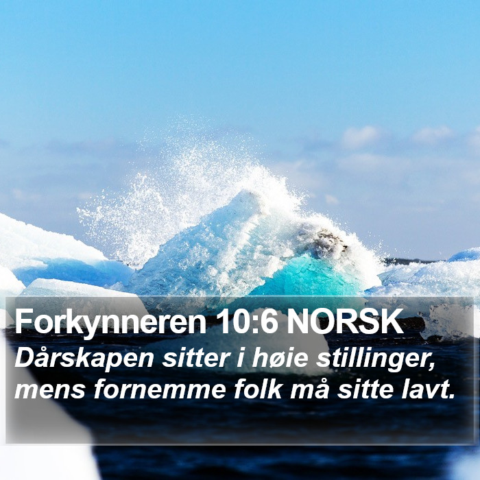 Forkynneren 10:6 NORSK Bible Study