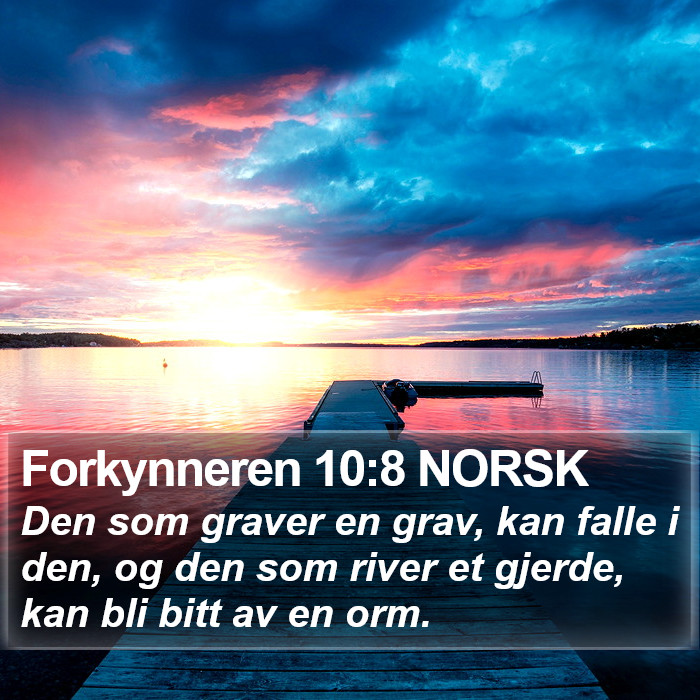 Forkynneren 10:8 NORSK Bible Study