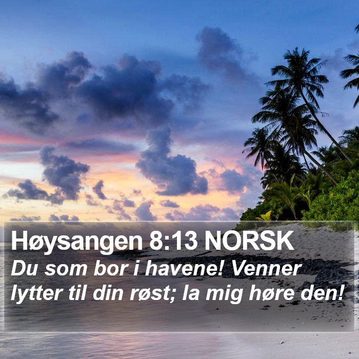 Høysangen 8:13 NORSK Bible Study