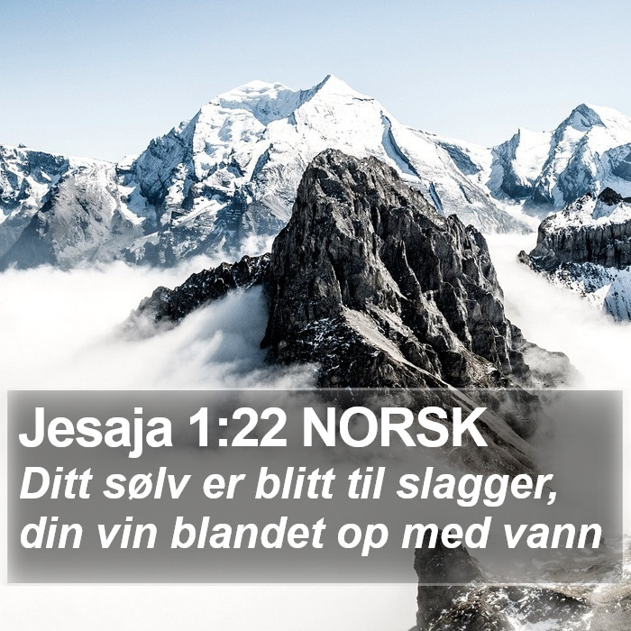 Jesaja 1:22 NORSK Bible Study