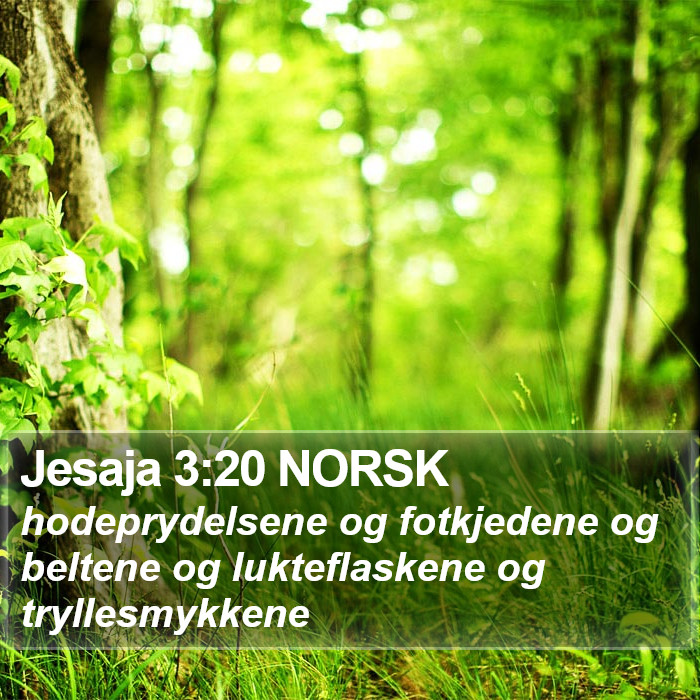 Jesaja 3:20 NORSK Bible Study
