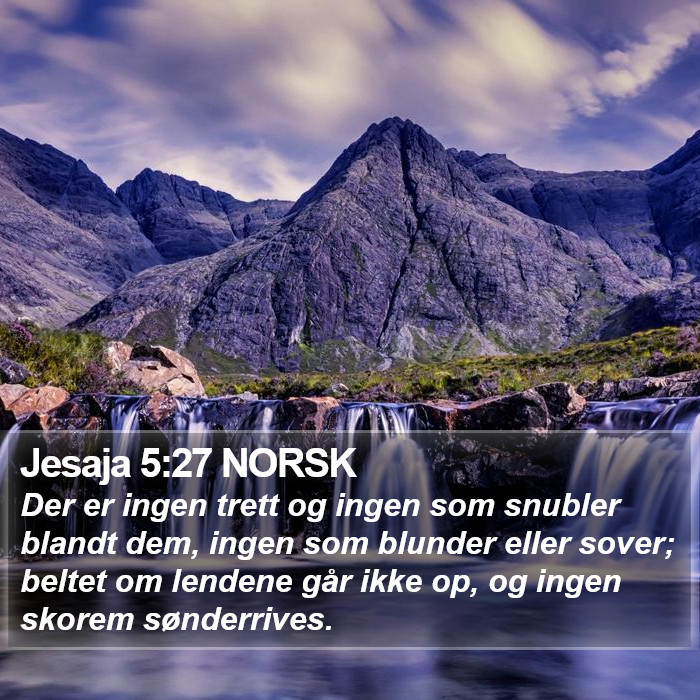 Jesaja 5:27 NORSK Bible Study