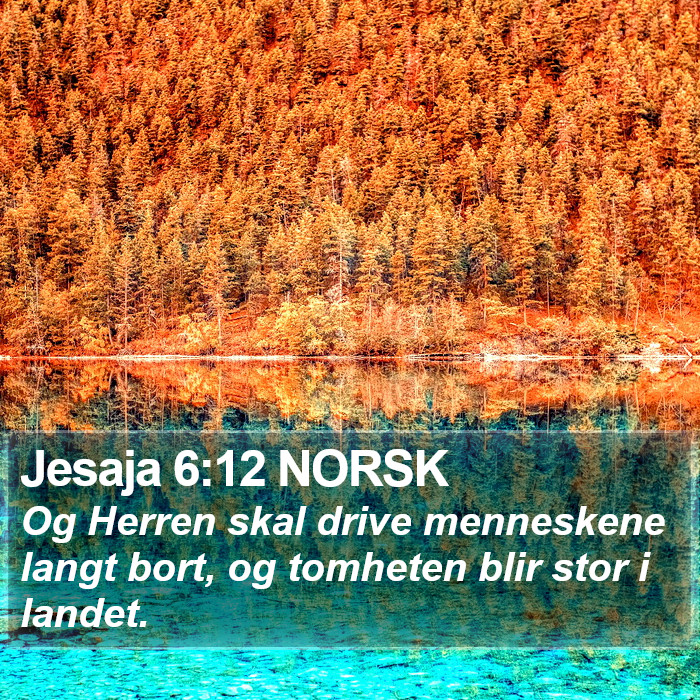 Jesaja 6:12 NORSK Bible Study