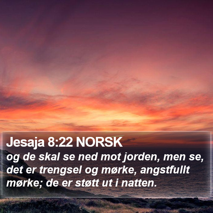 Jesaja 8:22 NORSK Bible Study