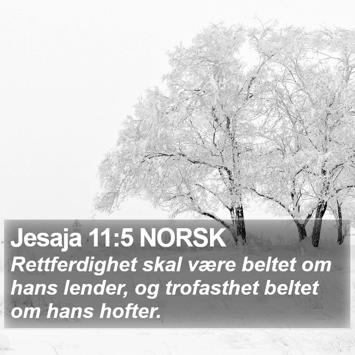 Jesaja 11:5 NORSK Bible Study