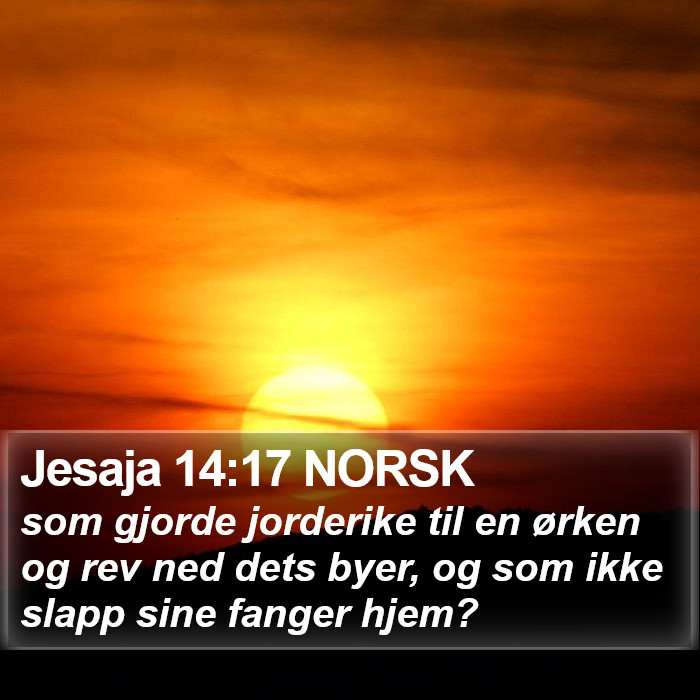 Jesaja 14:17 NORSK Bible Study