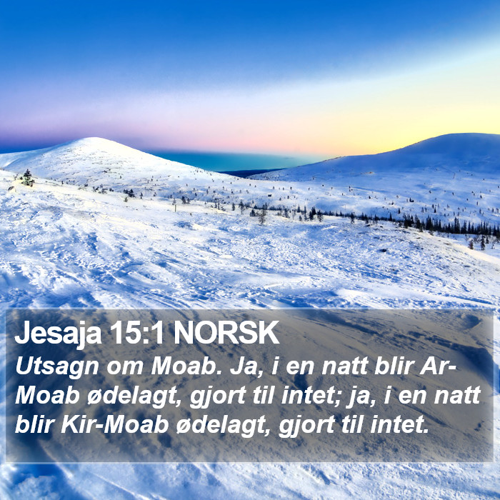 Jesaja 15:1 NORSK Bible Study