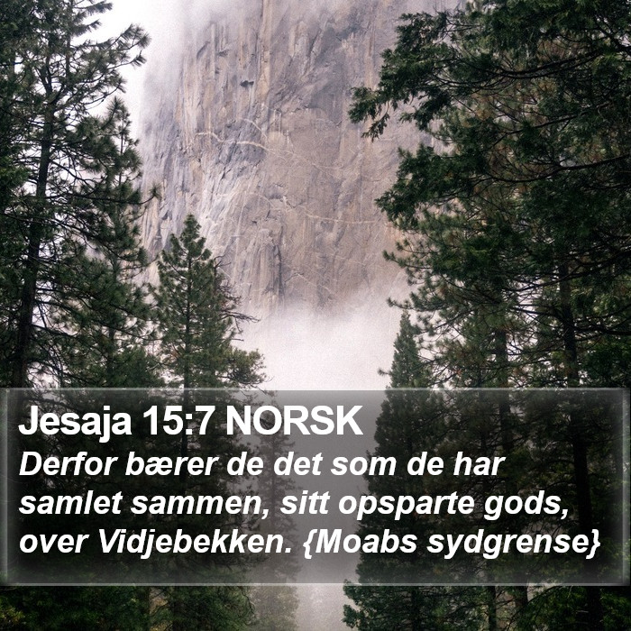 Jesaja 15:7 NORSK Bible Study
