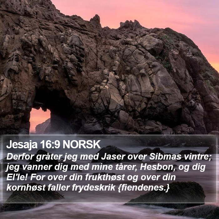 Jesaja 16:9 NORSK Bible Study