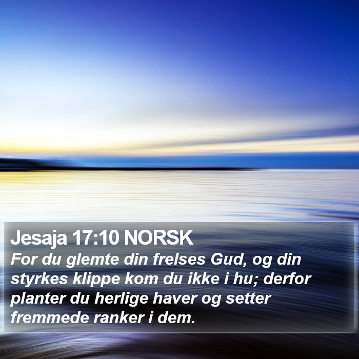 Jesaja 17:10 NORSK Bible Study