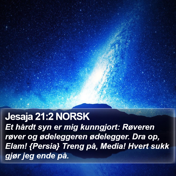 Jesaja 21:2 NORSK Bible Study