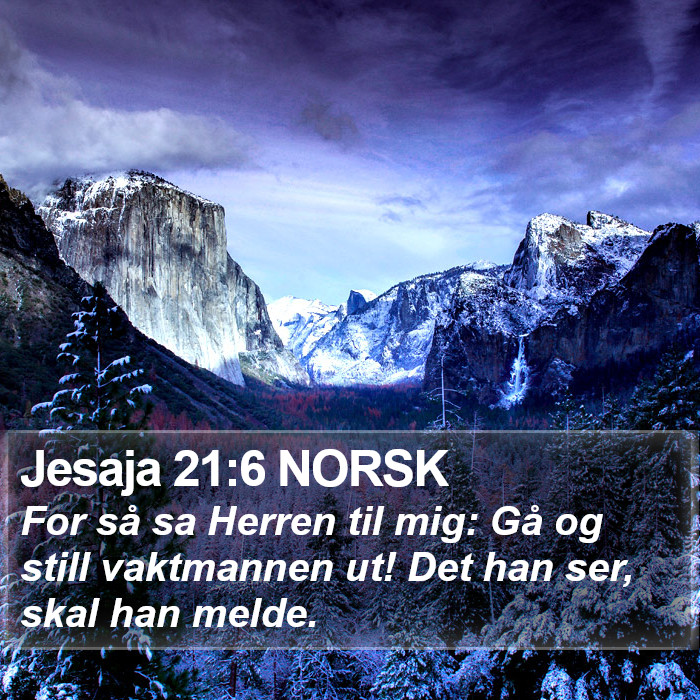 Jesaja 21:6 NORSK Bible Study