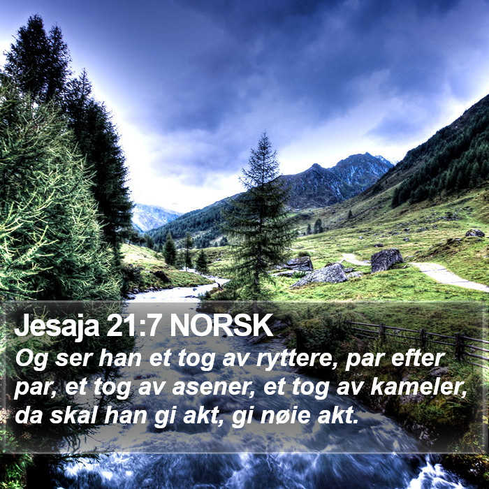 Jesaja 21:7 NORSK Bible Study