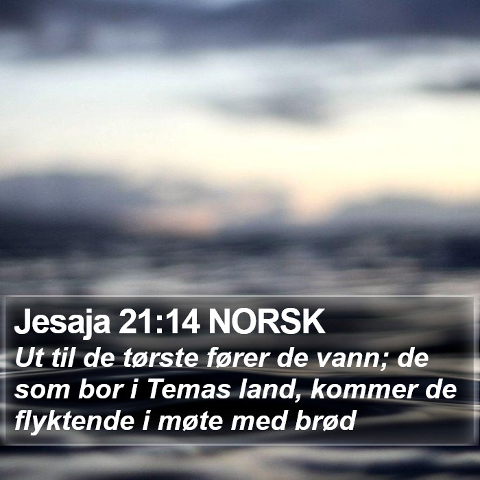 Jesaja 21:14 NORSK Bible Study